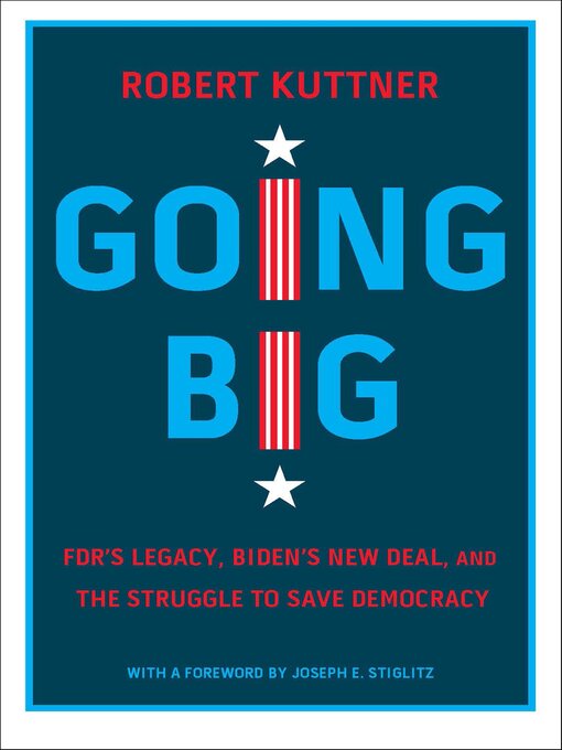 Title details for Going Big by Robert Kuttner - Available